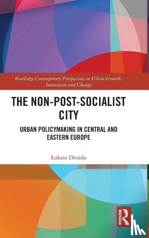 Drozda, Lukasz - The Non-Post-Socialist City
