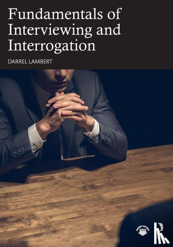 Lambert, Darrel - Fundamentals of Interviewing and Interrogation
