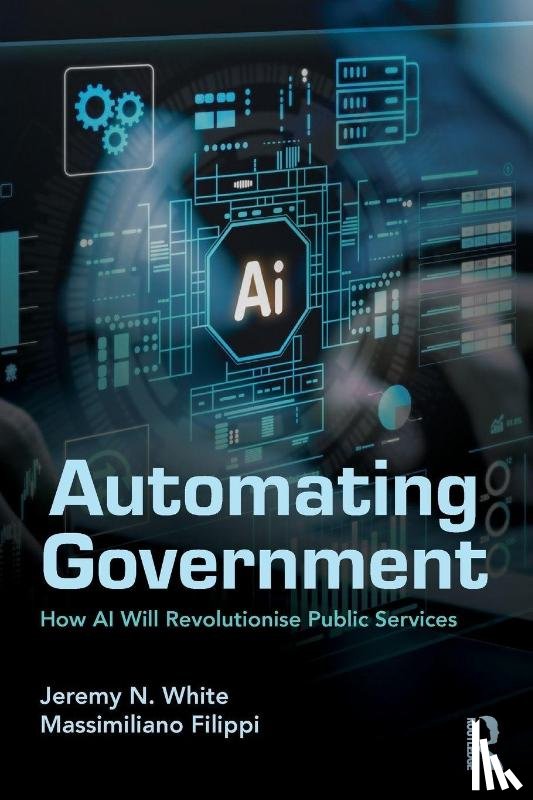 White, Jeremy N., Filippi, Massimiliano - Automating Government