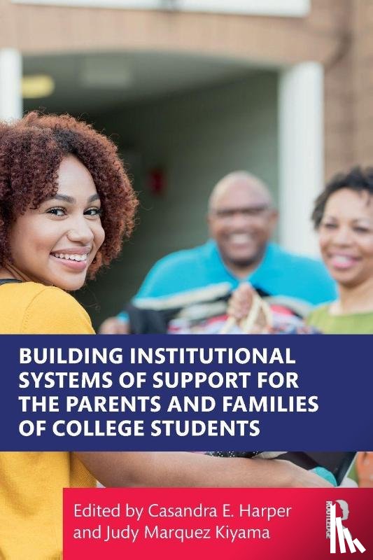  - Building Institutional Systems of Support for the Parents and Families of College Students