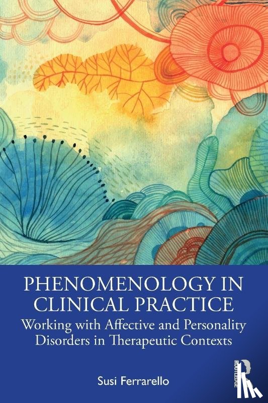 Ferrarello, Susi (California State University - Phenomenology in Clinical Practice