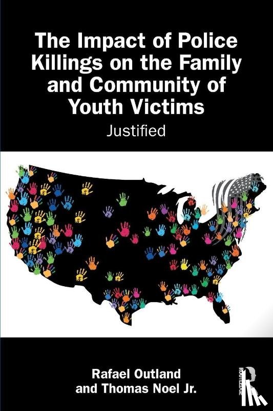 Outland, Rafael, Noel Jr., Thomas - The Impact of Police Killings on the Family and Community of Youth Victims
