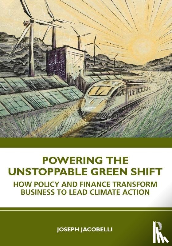 Jacobelli, Joseph - Powering the Unstoppable Green Shift
