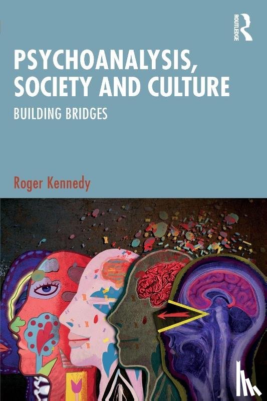 Kennedy, Roger - Psychoanalysis, Society and Culture