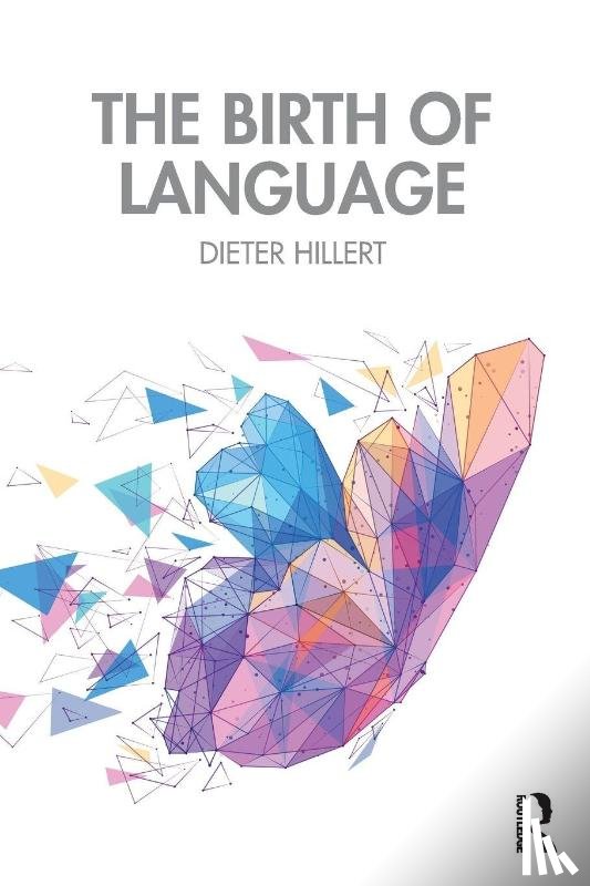 Hillert, Dieter - The Birth of Language