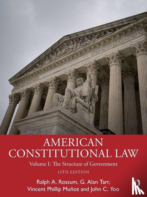 Rossum, Ralph, Tarr, G. Alan, Munoz, Vincent Phillip, Yoo, John C. - American Constitutional Law