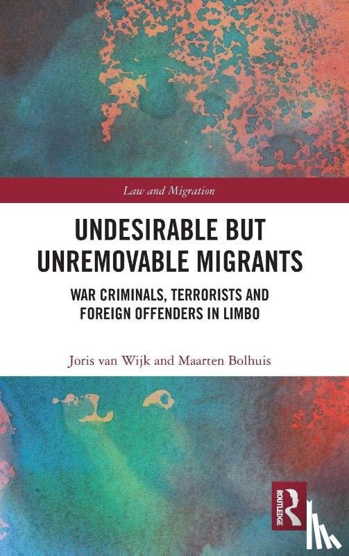 Wijk, Joris Van, Bolhuis, Maarten - Undesirable but Unremovable Migrants
