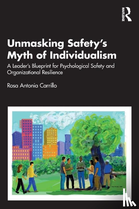 Carrillo, Rosa Antonia - Unmasking Safety's Myth of Individualism