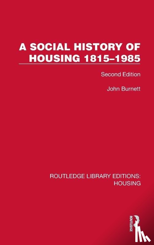 Burnett, John - A Social History of Housing 1815–1985