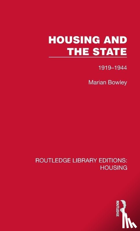 Bowley, Marian - Housing and the State