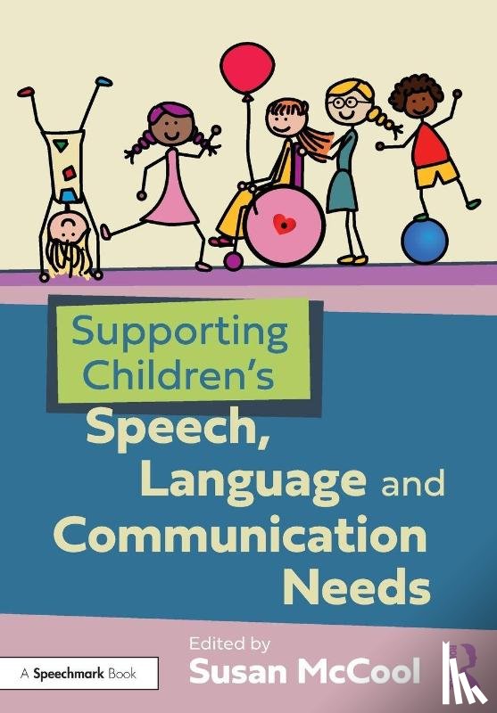  - Supporting Children’s Speech, Language and Communication Needs