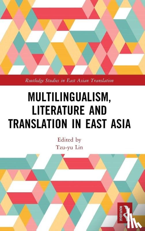  - Multilingualism, Literature and Translation in East Asia