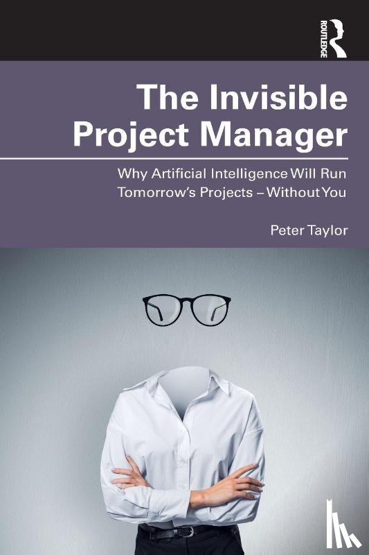 Taylor, Peter - The Invisible Project Manager
