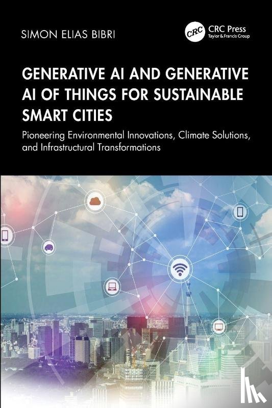Bibri, Simon Elias - Generative AI and Generative AI of Things for Sustainable Smart Cities