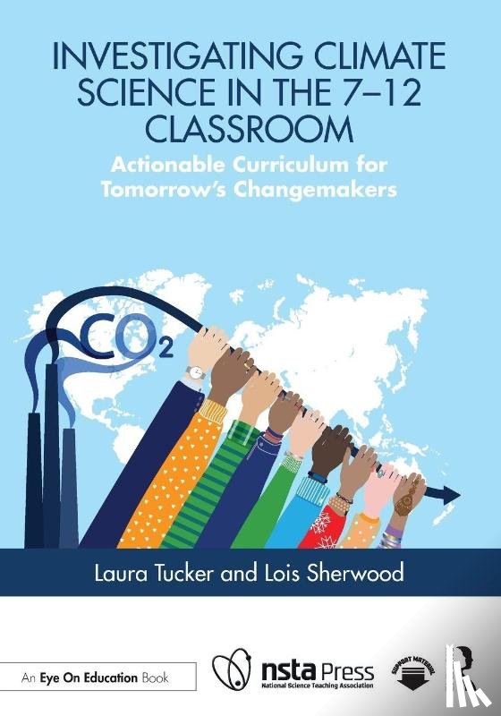 Tucker, Laura, Sherwood, Lois - Investigating Climate Science in the 7–12 Classroom