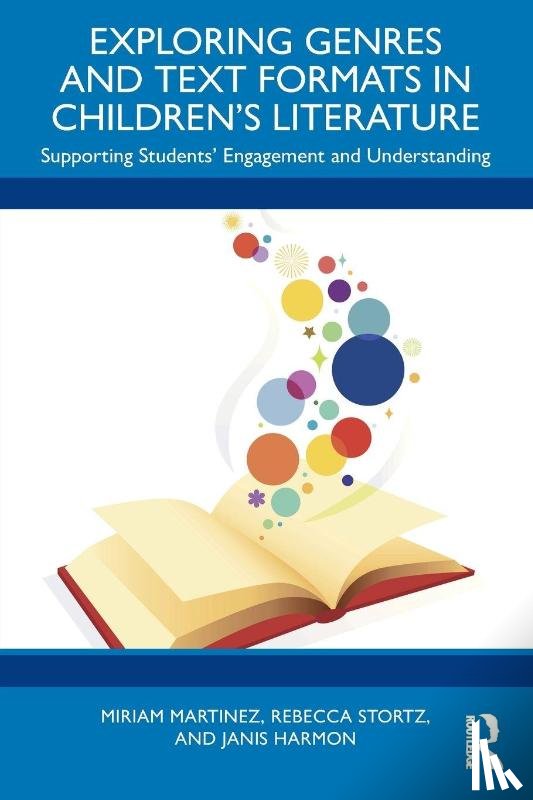 Martinez, Miriam, Stortz, Rebecca, Harmon, Janis - Exploring Genres and Text Formats in Children’s Literature