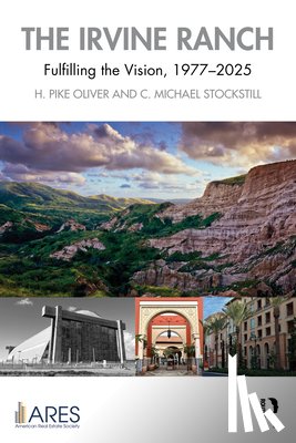 Oliver, H. Pike (Runstad Department of Real Estate, Stockstill, C. Michael - The Irvine Ranch