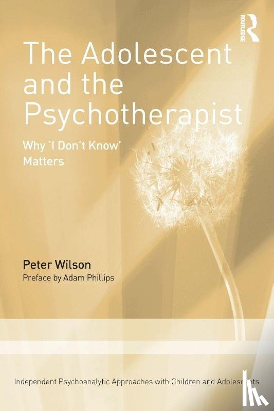 Wilson, Peter - The Adolescent and the Psychotherapist