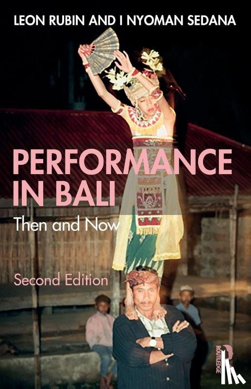 Rubin, Leon (Middlesex University, Sedana, I Nyoman (Indonesian Arts Institute - Performance in Bali