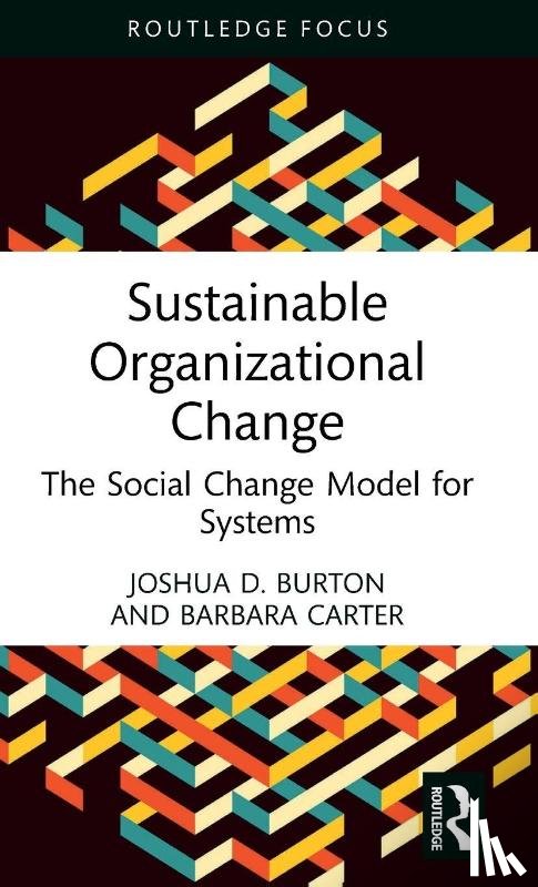Burton, Joshua D., Carter, Barbara - Sustainable Organizational Change