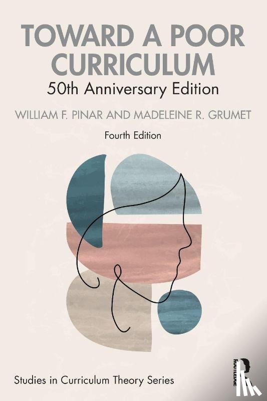 Pinar, William F., Grumet, Madeleine R. - Toward a Poor Curriculum