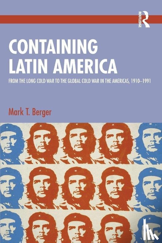 T. Berger, Mark - Containing Latin America