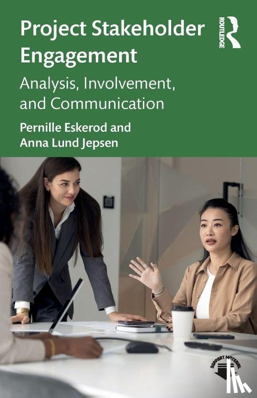 Eskerod, Pernille, Lund Jepsen, Anna - Project Stakeholder Engagement