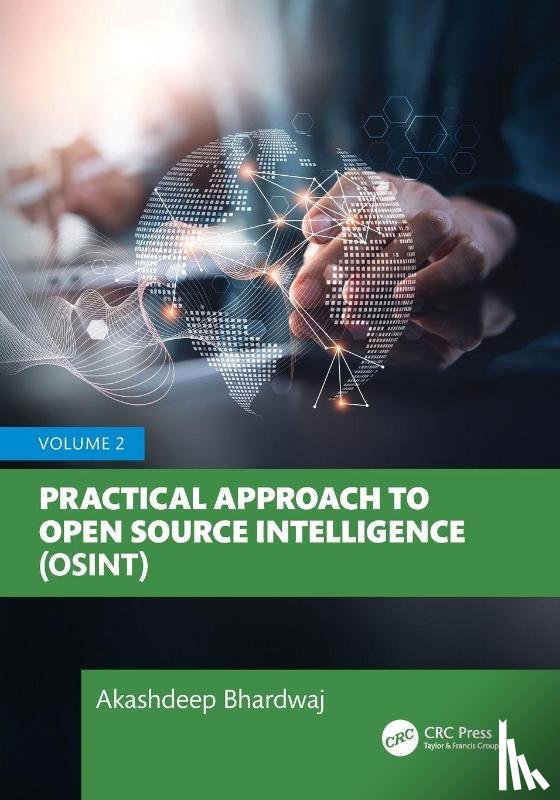 Bhardwaj, Akashdeep (University of Petroleum and Energy Studies) - Practical Approach to Open Source Intelligence (OSINT)