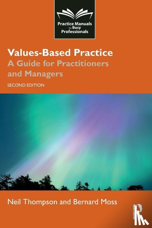 Thompson, Neil, Moss, Bernard - Values-Based Practice