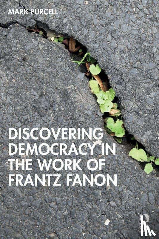 Purcell, Mark - Discovering Democracy in the Work of Frantz Fanon