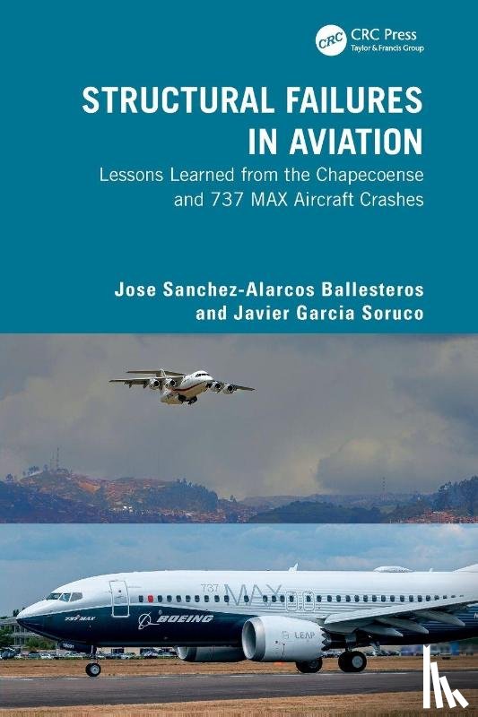 Sanchez-Alarcos Ballesteros, Jose, Garcia Soruco, Javier - Structural Failures in Aviation
