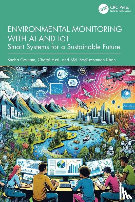 Gautam, Sneha, Azri, Chafai, Khan, Md. Badiuzzaman - Environmental Monitoring with AI and IoT