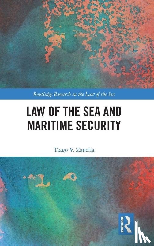 Zanella, Tiago V. - Law of the Sea and Maritime Security