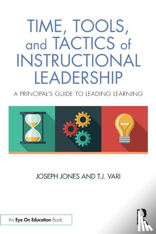 Jones, Joseph (New Castle County Vocational-Technical School District, Vari, T.J. - Time, Tools, and Tactics of Instructional Leadership