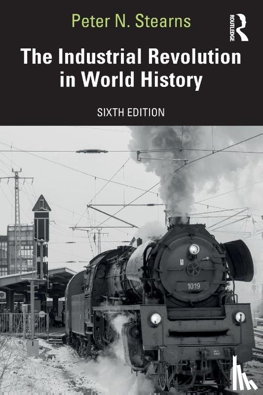 Stearns, Peter N. (George Mason University - The Industrial Revolution in World History