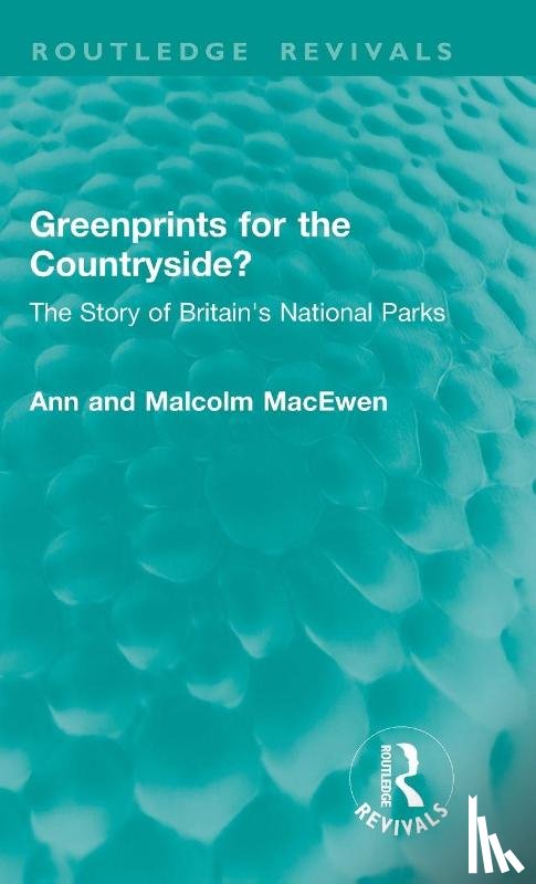 MacEwen, Ann, MacEwen, Malcolm - Greenprints for the Countryside?