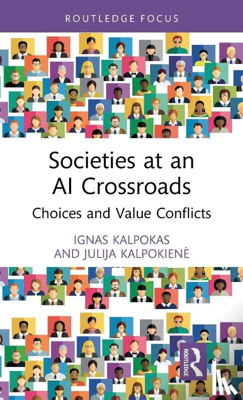 Kalpokas, Ignas (Vytautas Magnus University, Kalpokiene, Julija (Vytautas Magnus University - Societies at an AI Crossroads