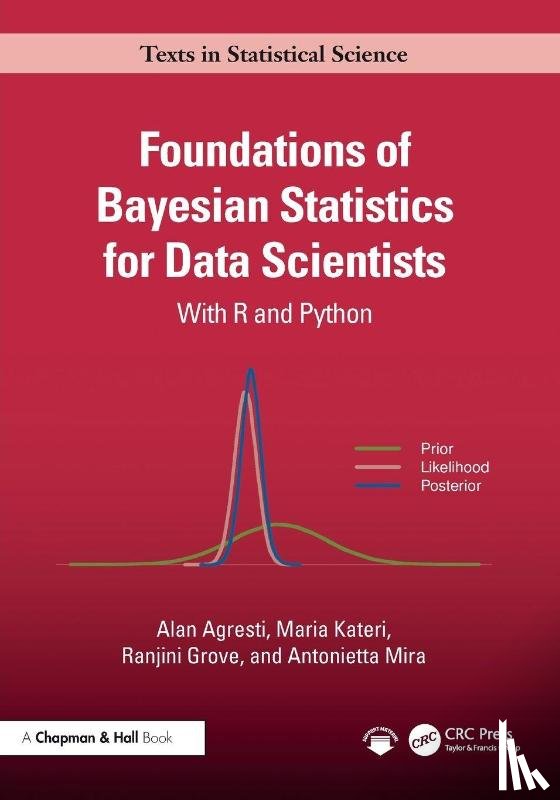 Agresti, Alan, Kateri, Maria, Grove, Ranjini, Mira, Antonietta (Universita della Svizzera italiana Campus Est) - Foundations of Bayesian Statistics for Data Scientists