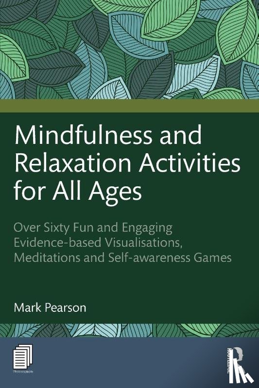 Pearson, Mark - Mindfulness and Relaxation Activities for All Ages
