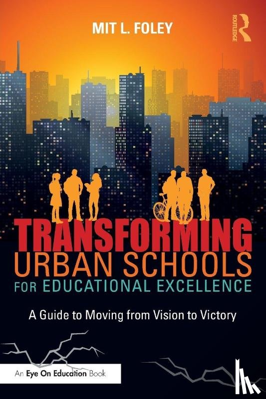 Foley, Mit L. - Transforming Urban Schools for Educational Excellence