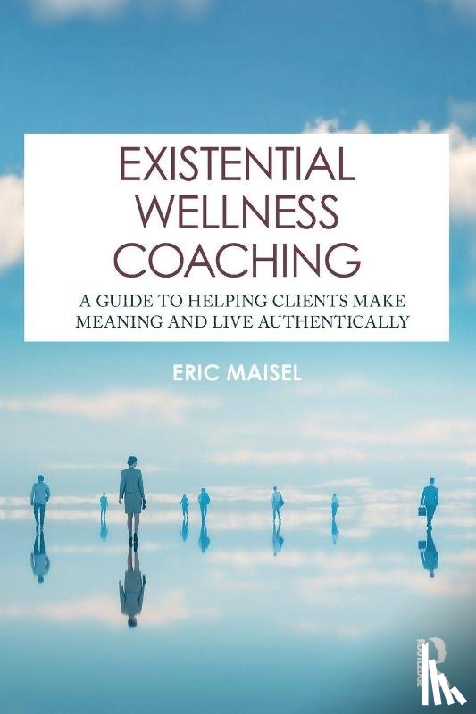 Maisel, Eric - Existential Wellness Coaching