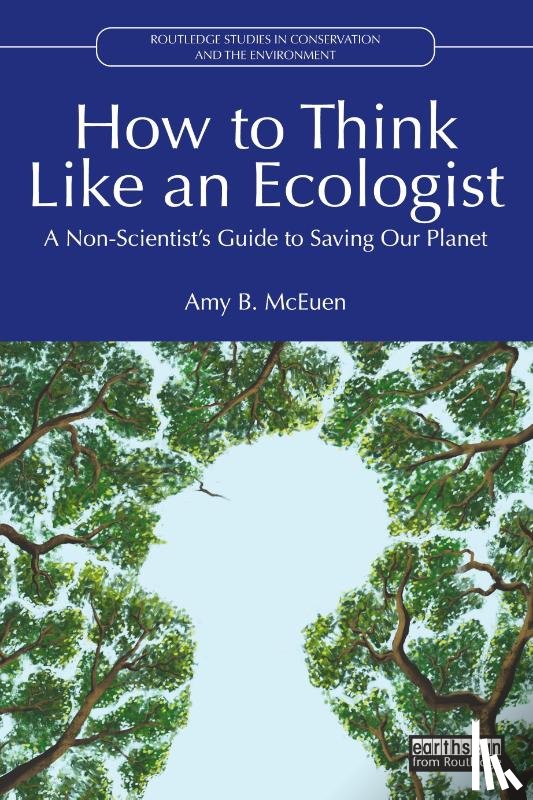 McEuen, Amy B. - How to Think Like an Ecologist
