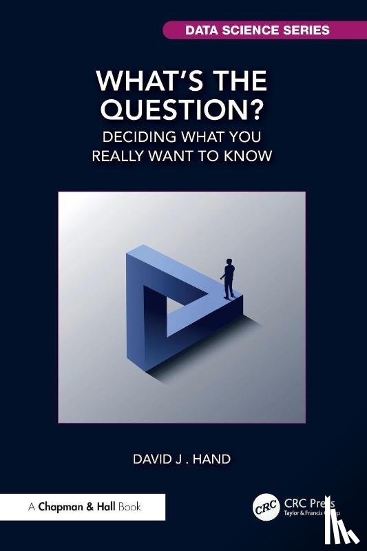 Hand, David J. - What's the Question?