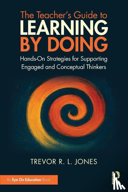 Jones, Trevor R. L. - The Teacher's Guide to Learning by Doing