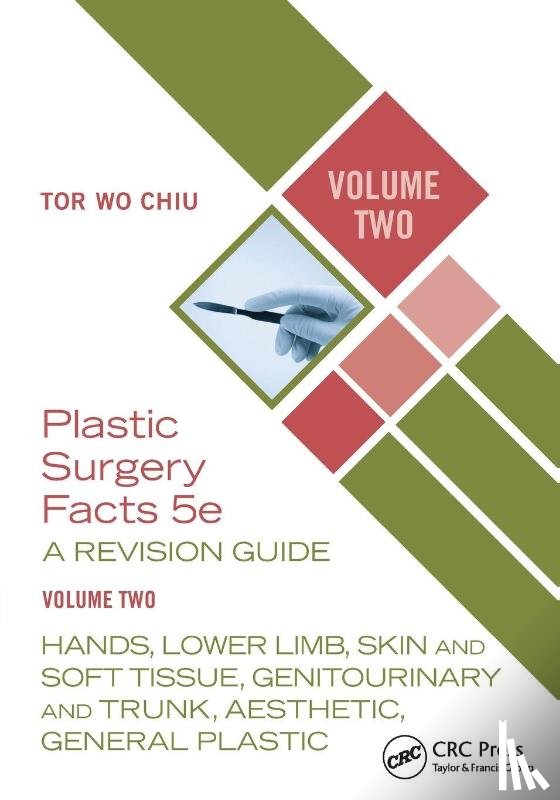 Chiu, Tor Wo - Plastic Surgery Facts: A Revision Guide Volume Two