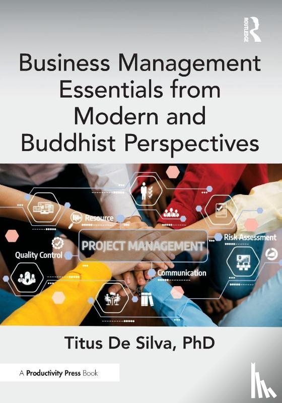 De Silva, PhD - Business Management Essentials from Modern and Buddhist Perspectives