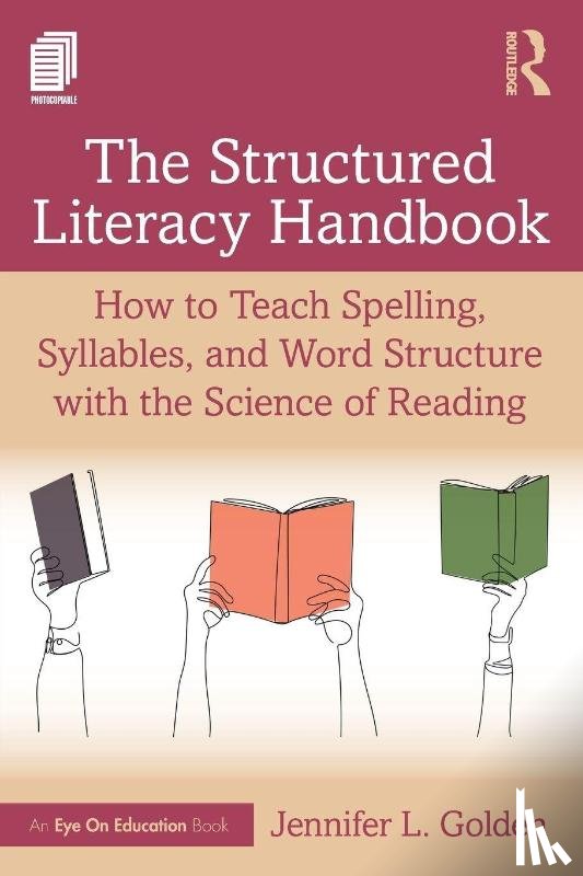 Golden, Jennifer L. - The Structured Literacy Handbook