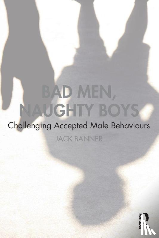 Banner, Jack - Bad Men, Naughty Boys