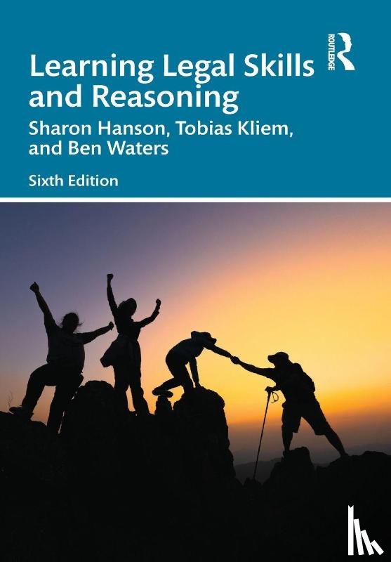 Hanson, Sharon (Canterbury Christ Church University, Kliem, Tobias, Waters, Ben - Learning Legal Skills and Reasoning