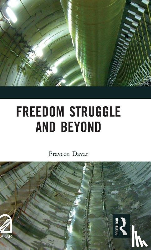 Davar, Praveen - Freedom Struggle and Beyond
